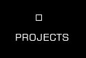 Projects
